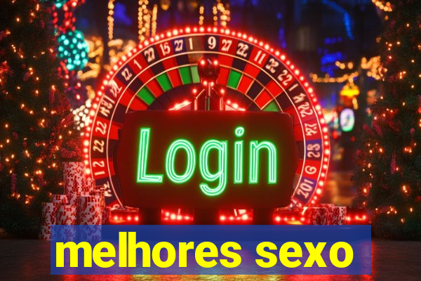 melhores sexo